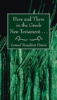 Here and There in the Greek New Testament . . . - Book