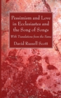 Pessimism and Love in Ecclesiastes and the Song of Songs - Book