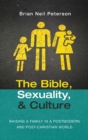 The Bible, Sexuality, and Culture - Book