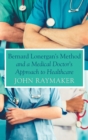 Bernard Lonergan's Method and a Medical Doctor's Approach to Healthcare - Book