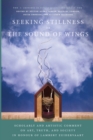 Seeking Stillness or The Sound of Wings - Book