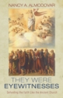 They Were Eyewitnesses - Book