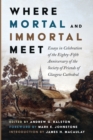 Where Mortal and Immortal Meet - Book