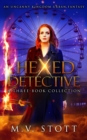 Hexed Detective : A Three-Book Collection: An Uncanny Kingdom Urban Fantasy - Book