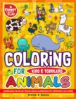 Coloring Books for Kids and Toddlers : Animals Coloring Books for Kids with Comfortable & Fun Learning Awesome for All Kids & Toddlers - Book