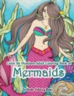 Color By Numbers Adult Coloring Book of Mermaids : An Adult Color By Number Book of Mermaids, Ocean Life, and Water Scenes - Book