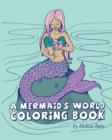 A Mermaid's World Coloring Book - Book