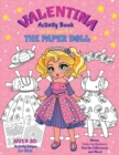 VALENTINA, the Paper Doll Activity Book for Girls ages 4-8 : Paper Doll with the Dresses for Coloring and Cutting Out, Mazes, Color by Numbers, Find the Differences, Match the pictures, Trace the pict - Book