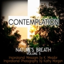 Nature's Breath : Contemplation: Volume 5 - Book