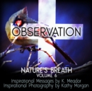 Nature's Breath : Observation: Volume 6 - Book