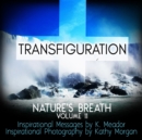 Nature's Breath : Transfiguration: Volume 11 - Book