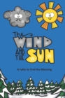 The Wind and the Sun A Fable to Find the Meaning - Book