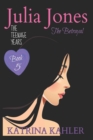 JULIA JONES the Teenage Years - Book 5 : The Betrayal - Book