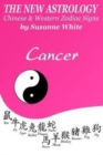 The New Astrology Cancer Chinese & Western Zodiac Signs. : The New Astrology by Sun Signs - Book