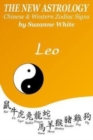 The New Astrology Leo Chinese & Western Zodiac Signs. : The New Astrology by Sun Signs - Book