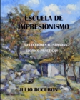 Escuela de Impresionismo : 50 LECCIONES ILUSTRADAS. Teorico-Practicas. JULIO DUCURON - Book