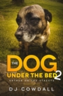 The Dog Under The Bed : Arthur On The Streets - Book