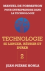 Technologie - Se Lancer, Reussir Et Durer : Manuel de formation pour entreprendre dans la Technologie - Book