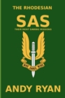 The Rhodesian SAS : Special Forces: Their Most Daring Bush War Missions - Book