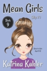 MEAN GIRLS - Book 9 - Stop It! : Books for Girls aged 9-12 - Book