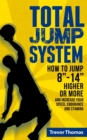 Total Jump System : How to Jump 8-14 Higher or More - Book