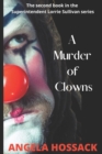 A Murder of Clowns : The Second Book in the Superintendent Lorrie Sullivan Series - Book
