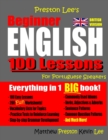 Preston Lee's Beginner English 100 Lessons For Portuguese Speakers (British) - Book