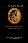 The New Ma 'at : Kushite Doctrine of Human Decency - Book