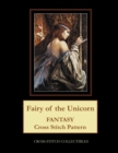 Fairy of the Unicorn : Fantasy cross stitch pattern - Book
