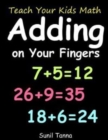 Teach Your Kids Math! Adding on Your Fingers - Book