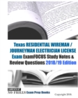 Texas RESIDENTIAL WIREMAN / JOURNEYMAN ELECTRICIAN LICENSE Exam ExamFOCUS Study Notes & Review Questions - Book