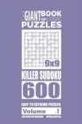 The Giant Book of Logic Puzzles - Killer Sudoku 600 Easy to Extreme Puzzles (Vol - Book