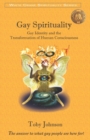 Gay Spirituality : Gay Identity and the Transformation of Human Consciousness - Book
