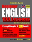 Preston Lee's Beginner English 100 Lessons For Turkish Speakers (British) - Book