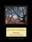 Olive Trees in Bordighera : Monet Cross Stitch Pattern - Book