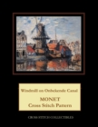 Windmill on Onbekende Canal : Monet Cross Stitch Pattern - Book