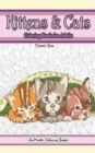 Travel Size Kittens and Cats Coloring Book for Adults : 5x8 Adult Coloring Book of Cuddly Kittens and Cats for Relaxation and Stress Relief - Book