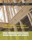 Texas Plumbing License Exams Review Questions and Answers : A Self-Practice Exercise Book focusing on IPC code compliance - Book