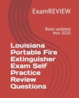 Louisiana Portable Fire Extinguisher Exam Self Practice Review Questions - Book