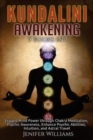 Kundalini Awakening : 5 in 1 Bundle: Expand Mind Power through Chakra Meditation, Psychic Awareness, Enhance Psychic Abilities, Intuition, and Astral Travel - Book
