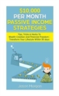 $10,000 per Month Passive Income Strategies : Tips, Tricks & Hacks To Wealth Creation And Financial Freedom: Transform Your Lifestyle Within 30 days - Book