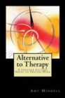 Alternative to Therapy : A Creative Lecture Series on Process Work - Book