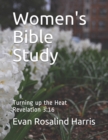Women's Bible Study : Turning up the Heat-Revelation 3:16 - Book