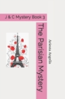 The Parisian Mystery : A J & C Mystery - Book
