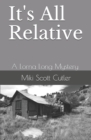 It's All Relative : A Lorna Long Mystery Book IV - Book
