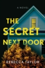 The Secret Next Door : A Novel - Book