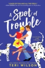 A Spot of Trouble - eBook