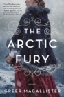 The Arctic Fury : A Novel - Book