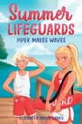 Summer Lifeguards: Piper Makes Waves - Book