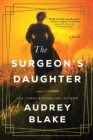 The Surgeon's Daughter : A Novel - Book